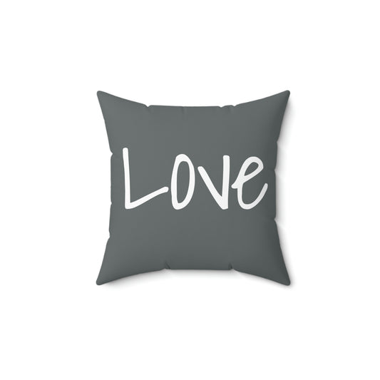 Love Pillow - Spun Polyester Square Pillow - Dark Gray