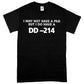 Heavy Cotton I May Not Have PhD T-Shirt - Funny Military T-Shirts - Funny Army T-Shirts